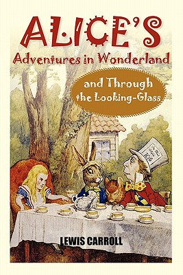 Book cover for Alice's Adventures in Wonderland and Through the Looking-Glass