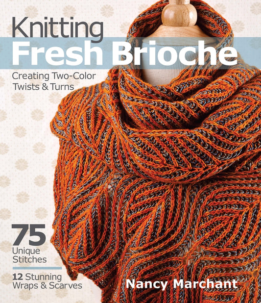 Book cover for Knitting Fresh Brioche: Creating Two-Color Twists & Turns
