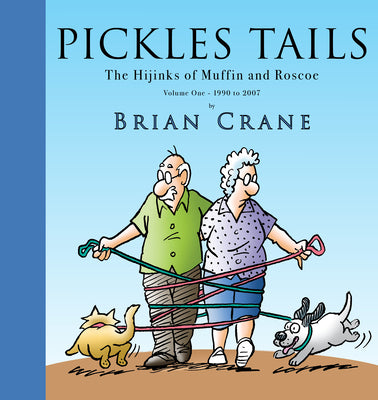 Book cover for Pickles Tails Volume One: The Hijinks of Muffin & Roscoe: 1990-2007