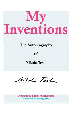 Book cover for My Inventions: The Autobiography of Nikola Tesla