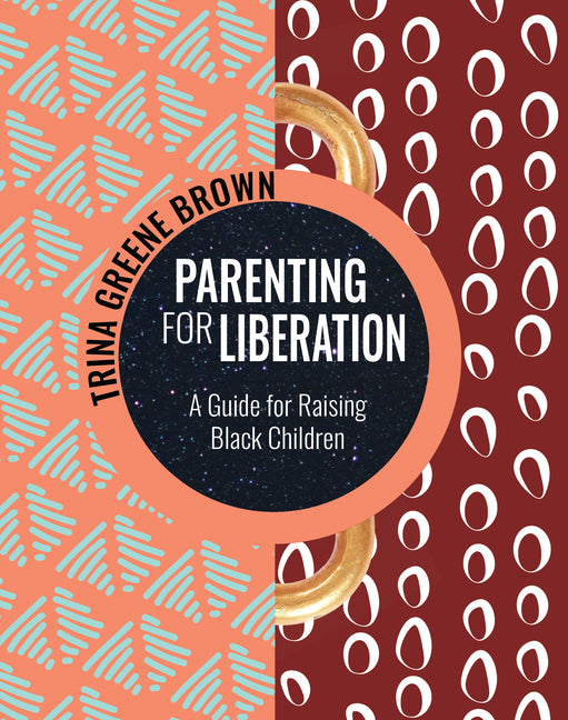 Book cover for Parenting for Liberation: A Guide for Raising Black Children