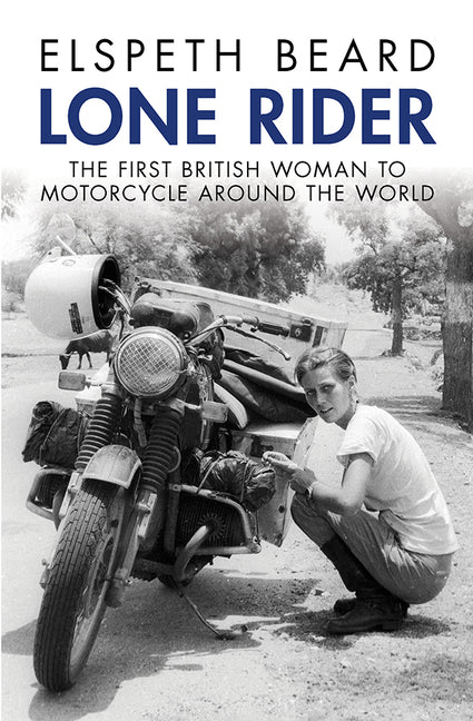 Book cover for Lone Rider: The First British Woman to Motorcycle Around the World