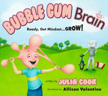 Book cover for Bubble Gum Brain: Ready, Get Mindset...Grow!
