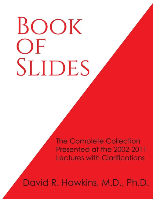 Book cover for Book of Slides: The Complete Collection Presented at the 2002-2011 Lectures with Clarifications