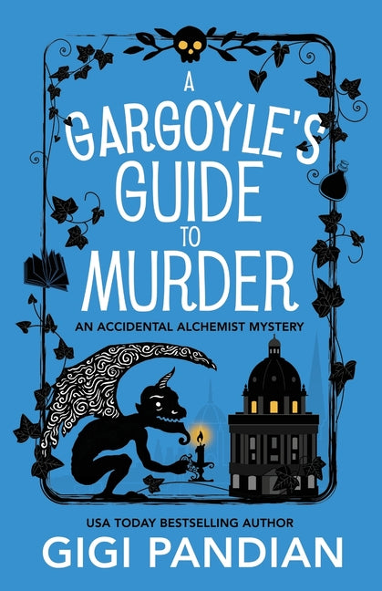 Book cover for Gargoyle's Guide to Murder: An Accidental Alchemist Mystery