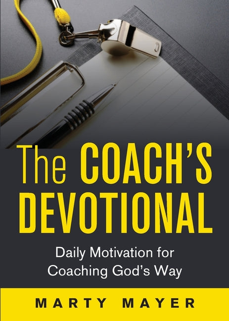 Book cover for Coach's Devotional: Daily Motivation for Coaching God's Way