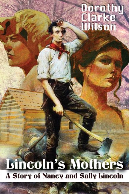 Book cover for Lincoln's Mothers: A Story of Nancy and Sally Lincoln