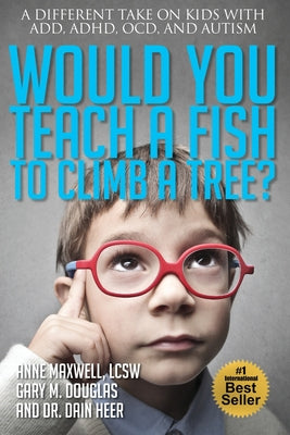 Book cover for Would You Teach a Fish to Climb a Tree?