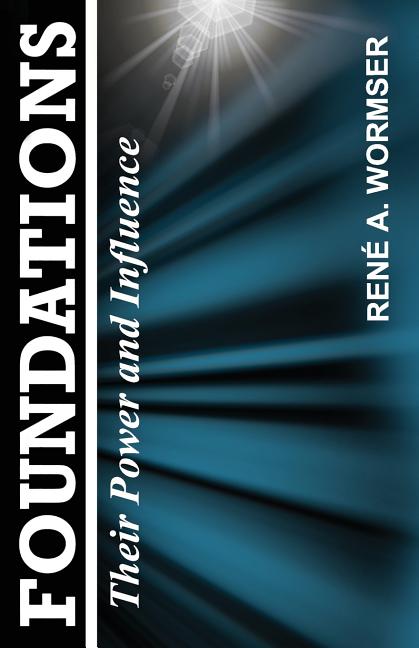 Book cover for Foundations: Their Power and Influence