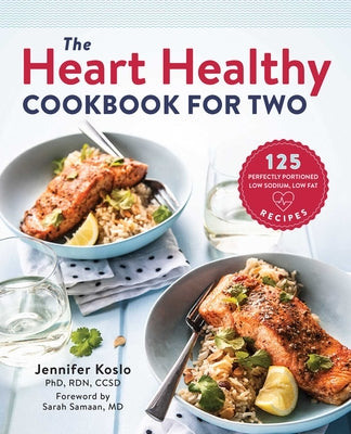 Book cover for The Heart Healthy Cookbook for Two: 125 Perfectly Portioned Low Sodium, Low Fat Recipes