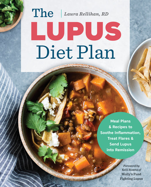 Book cover for Lupus Diet Plan: Meal Plans & Recipes to Soothe Inflammation, Treat Flares, and Send Lupus Into Remission