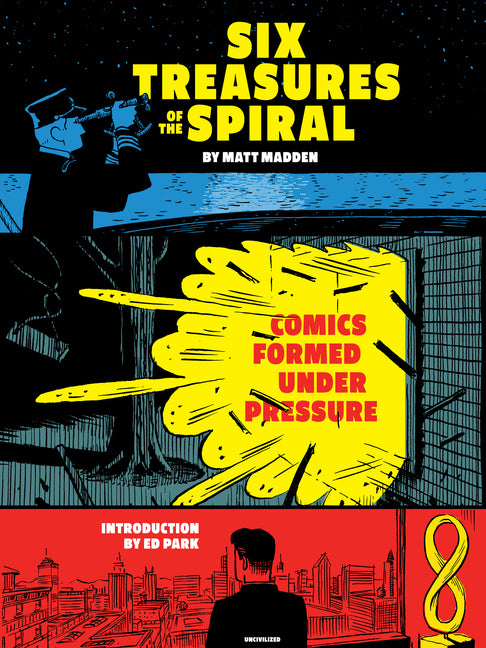 Book cover for Six Treasures of the Spiral: Comics Formed Under Pressure