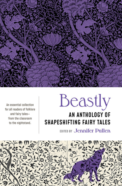 Book cover for Beastly: An Anthology of Shapeshifting Fairy Tales
