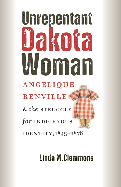 Book cover for Unrepentant Dakota Woman