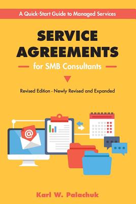 Book cover for Service Agreements for SMB Consultants - Revised Edition: A Quick-Start Guide to Managed Services