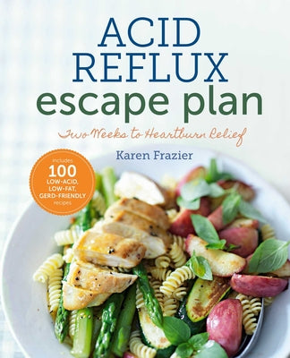 Book cover for The Acid Reflux Escape Plan: Two Weeks to Heartburn Relief