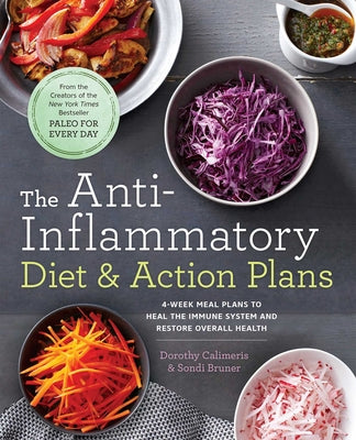 Book cover for The Anti-Inflammatory Diet & Action Plans: 4-Week Meal Plans to Heal the Immune System and Restore Overall Health