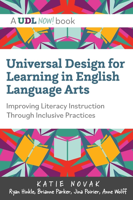 Book cover for Universal Design for Learning in English Language Arts: Improving Literacy Instruction Through Inclusive Practices