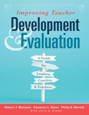 Book cover for Improving Teacher Development and Evaluation: A Guide for Leaders, Coaches, and Teachers (a Marzano Resources Guide to Increased Professional Growth T