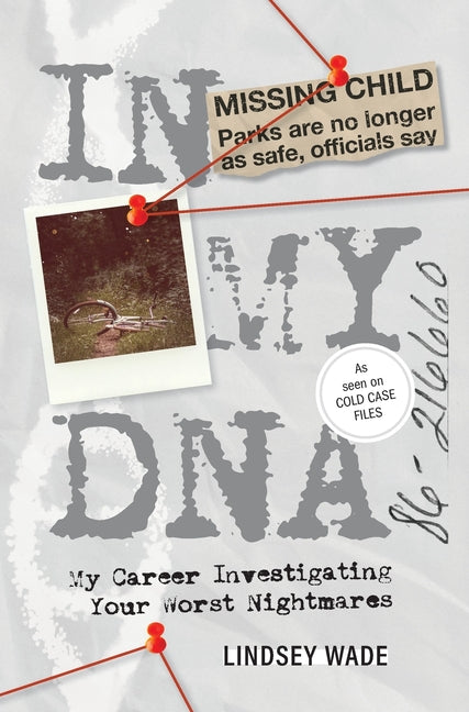 Book cover for In My DNA: My Career Investigating Your Worst Nightmares