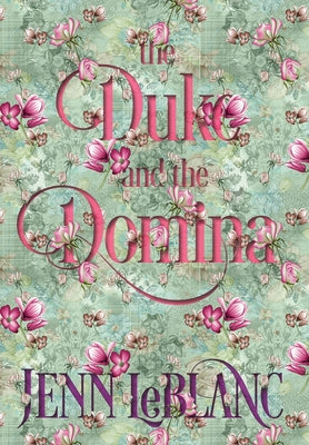 Book cover for The Duke and The Domina: Warrick: The Ruination of Grayson Danforth