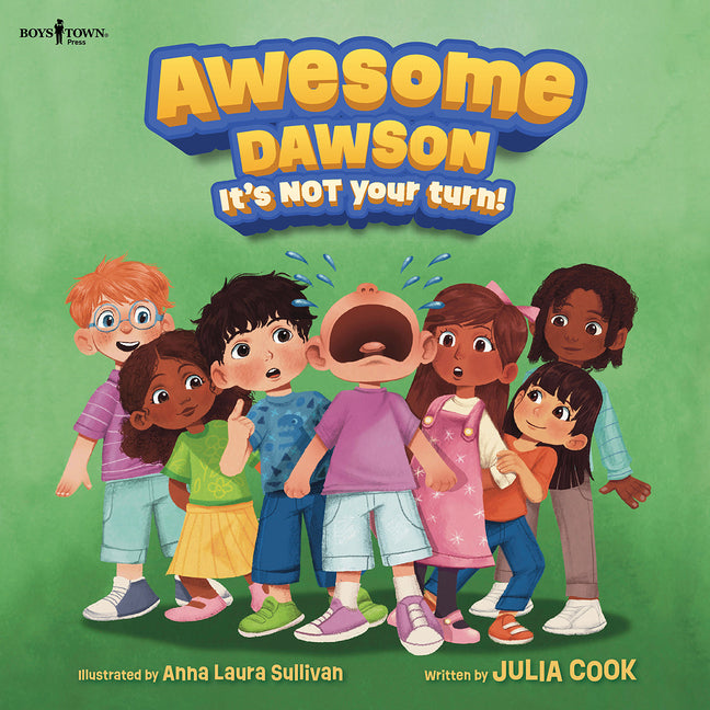 Book cover for Awesome Dawson, It's Not Your Turn! (First Edition,)
