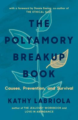 Book cover for The Polyamory Breakup Book: Causes, Prevention, and Survival