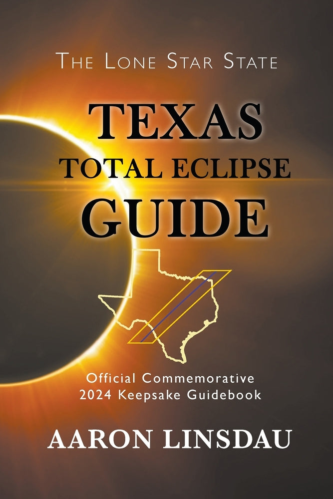 Book cover for Texas Total Eclipse Guide: Official Commemorative 2024 Keepsake Guidebook