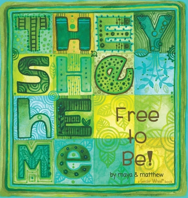Book cover for They She He Me: Free to Be!