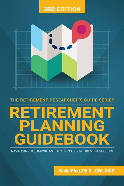 Book cover for Retirement Planning Guidebook: Navigating the Important Decisions for Retirement Success