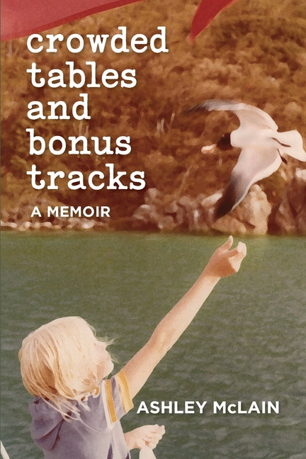 Book cover for Crowded Tables and Bonus Tracks: A Memoir