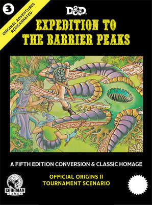 Book cover for Original Adventures Reincarnated #3: Expedition to the Barrier Peaks (5e Adventure, Hardback)