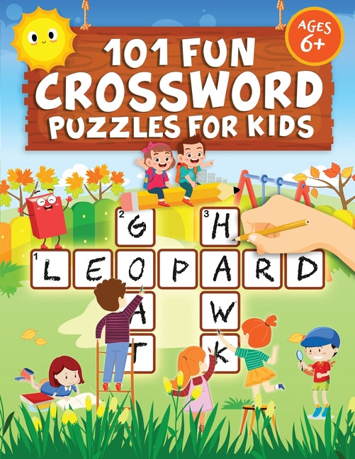 Book cover for 101 Fun Crossword Puzzles for Kids: First Children Crossword Puzzle Book for Kids Age 6, 7, 8, 9 and 10 and for 3rd graders Kids Crosswords (Easy Word