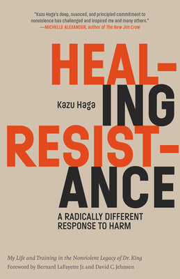 Book cover for Healing Resistance: A Radically Different Response to Harm