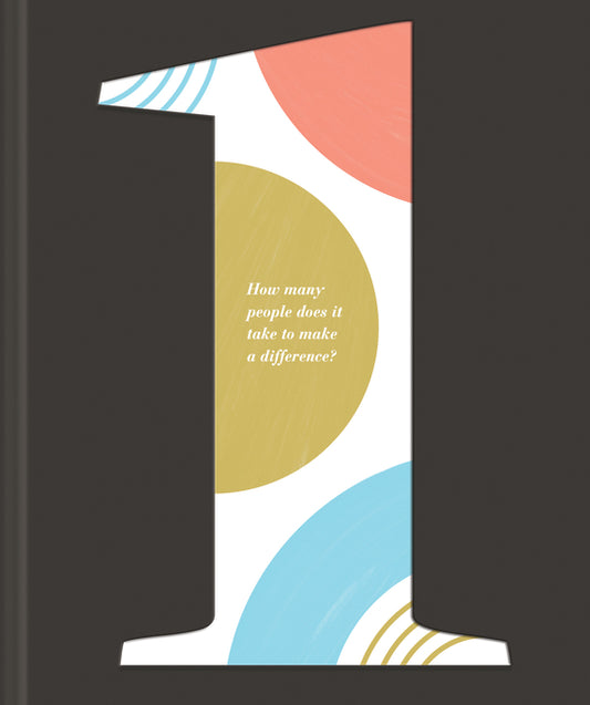 Book cover for 1: How Many People Does It Take to Make a Difference? (Revised)