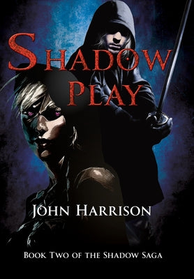 Book cover for Shadow Play: Book Two of the Shadow Saga