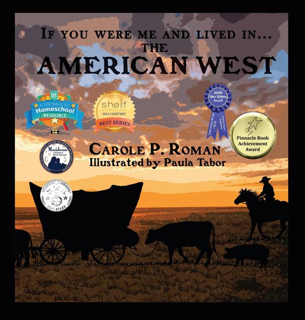 Book cover for If You Were Me and Lived in... the American West: An Introduction to Civilizations Throughout Time