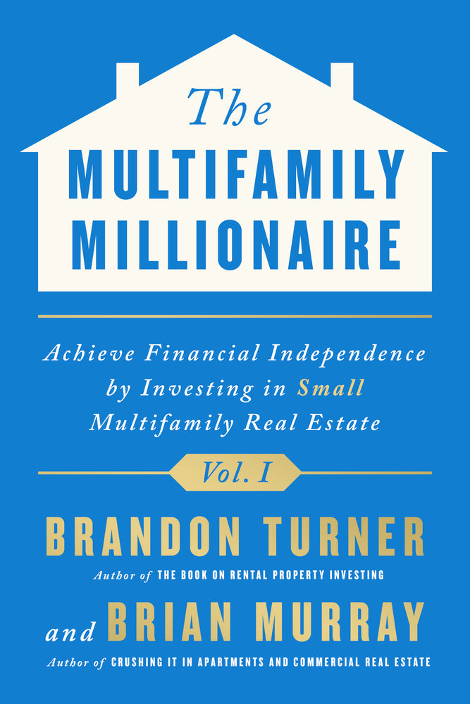 Book cover for The Multifamily Millionaire, Volume I: Achieve Financial Freedom by Investing in Small Multifamily Real Estate