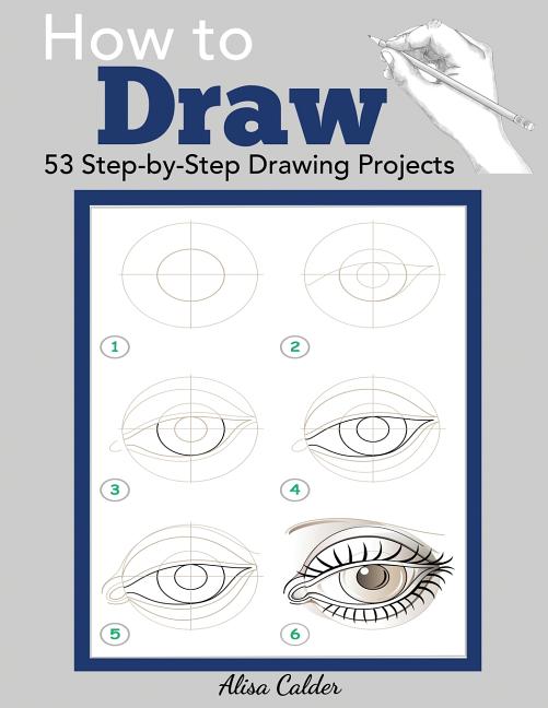 Book cover for How to Draw: 53 Step-by-Step Drawing Projects