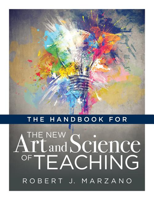 Book cover for Handbook for the New Art and Science of Teaching: (Your Guide to the Marzano Framework for Competency-Based Education and Teaching Methods)