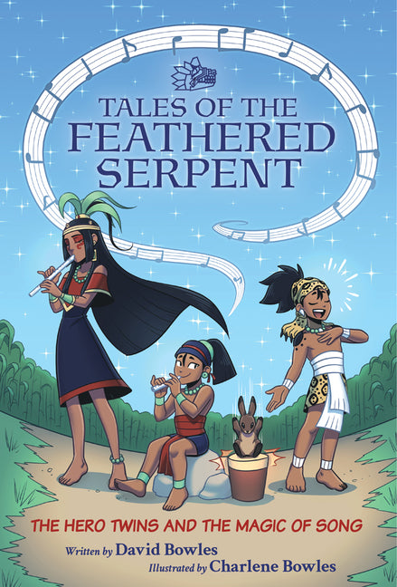 Book cover for Hero Twins and the Magic of Song: (Tales of the Feathered Serpent #2)