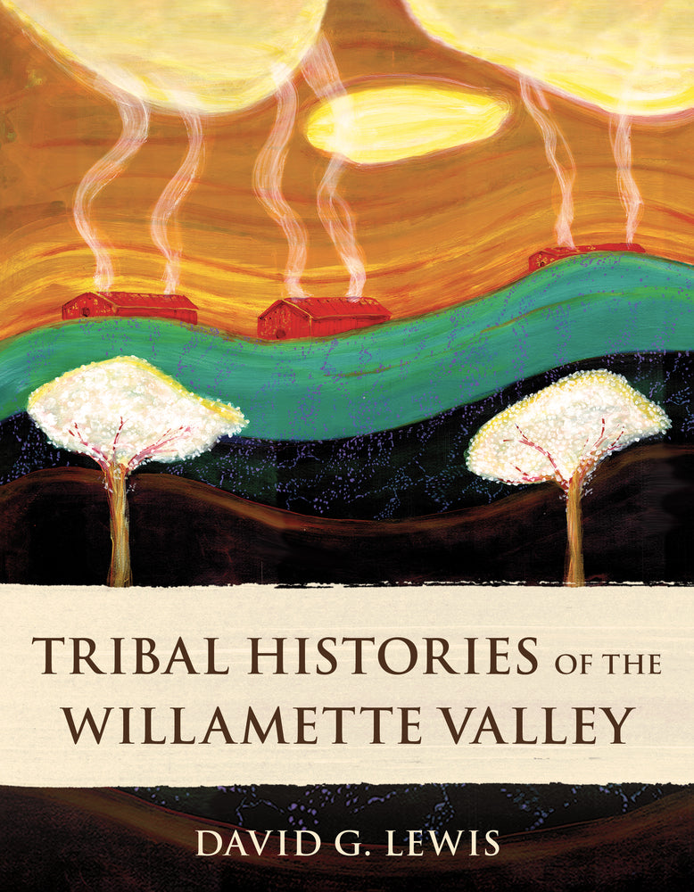 Book cover for Tribal Histories of the Willamette Valley