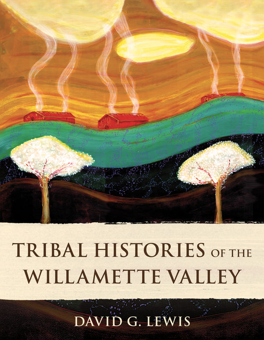 Book cover for Tribal Histories of the Willamette Valley
