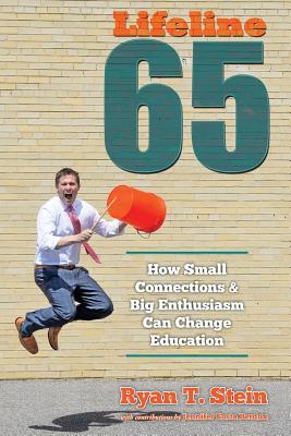 Book cover for Lifeline 65: How Small Connections and Big Enthusiasm Can Change Education
