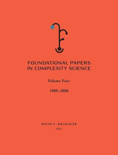 Book cover for Foundational Papers in Complexity Science: Volume IV