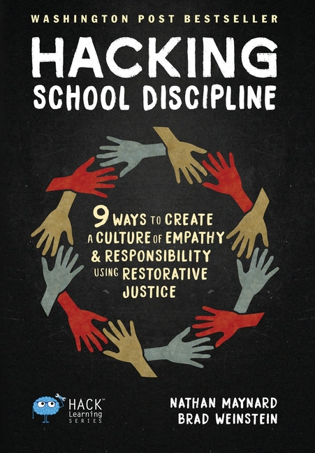 Book cover for Hacking School Discipline: 9 Ways to Create a Culture of Empathy and Responsibility Using Restorative Justice