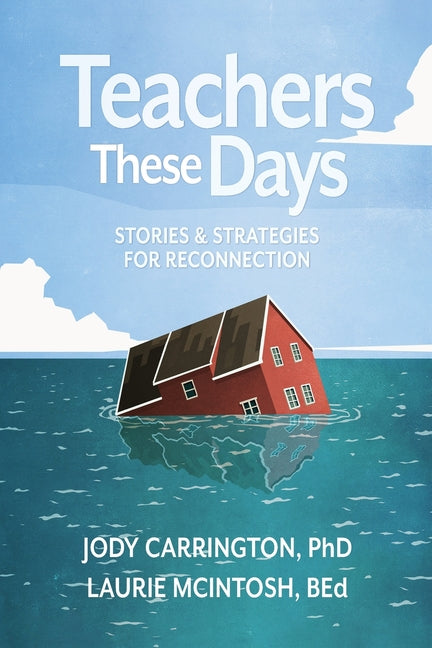 Book cover for Teachers These Days: Stories and Strategies for Reconnection