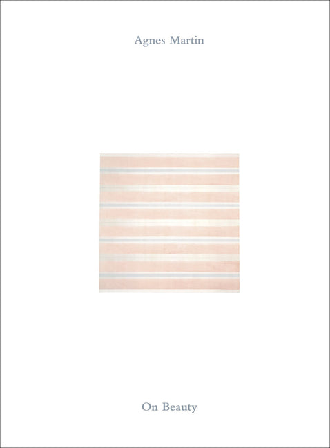 Book cover for Agnes Martin: On Beauty