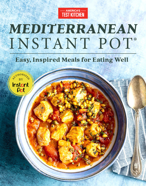 Book cover for Mediterranean Instant Pot: Easy, Inspired Meals for Eating Well