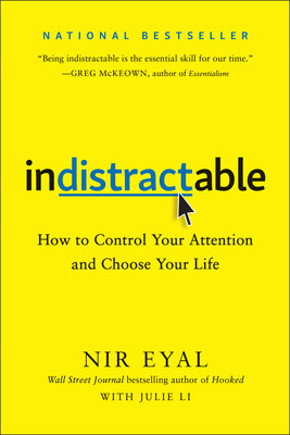 Book cover for Indistractable: How to Control Your Attention and Choose Your Life